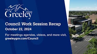 Greeley Council Work Session Recap  October 22 2024 [upl. by Idroj]