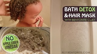 Bentonite Clay Hair Mask amp Bath Detox for Toddlers [upl. by Noinatrad429]