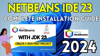 How to Install NetBeans IDE 23 on Windows 10 11  2024   Run Java Program in Netbeans IDE [upl. by Egroj]