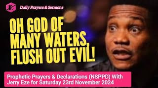 NSPPD Live Saturday 23rd November 2024  Jerry Eze Today Prophetic Prayer and Declaration [upl. by Ahcim]