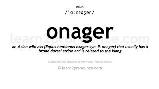 Pronunciation of Onager  Definition of Onager [upl. by Lamb]