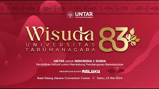 Wisuda ke83 Universitas Tarumanagara Untar  Sesi Siang  Sabtu 25 Mei 2024 [upl. by Olsewski649]