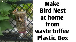 How to make a simple bird nest from a waste toffee plastic box bird nest at home [upl. by Dworman549]