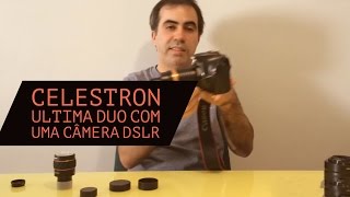 Como conectar a ocular Celestron Ultima Duo em uma Câmera DSLR [upl. by Seidel]