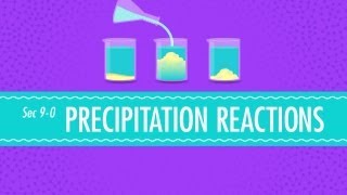 Precipitation Reactions Crash Course Chemistry 9 [upl. by Delphine]