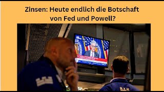 Zinsen Heute endlich die Botschaft von Fed und Powell Videoausblick [upl. by Gnni983]