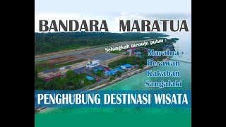 Lebih dekat menuju destinasi wisata  Bandara Maratua meningkatkan konektivitas [upl. by Aicirt]