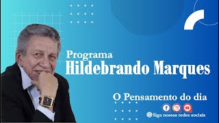 Hildebrando Marques  O pensamento do dia 09 11 24 [upl. by Nisotawulo]