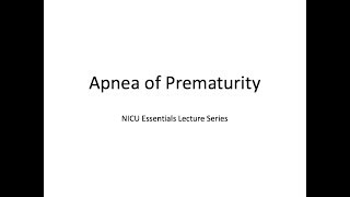 Apnea of Prematurity [upl. by Ihdin573]