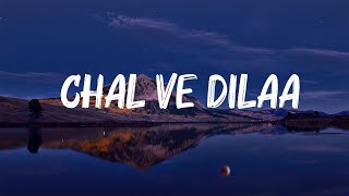 Vishal Mishra  Chal Ve Dilaa  Lyrics [upl. by Gerstner]