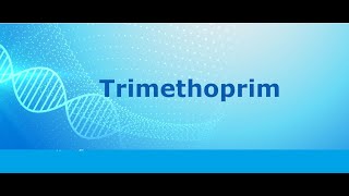 Trimethoprim  lippincott pharmacology [upl. by Kirsti55]