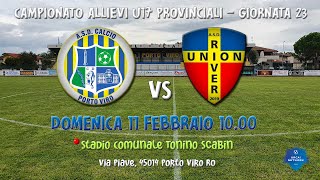 U17 ⚽ Live  Calcio Porto Viro  Union River 02 [upl. by Line]