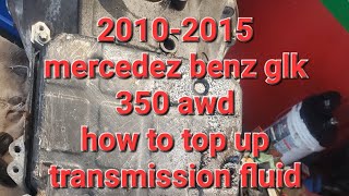 20102015 mercedez glk 350 awd 7229 tranny fluid top up fast [upl. by Lederer349]