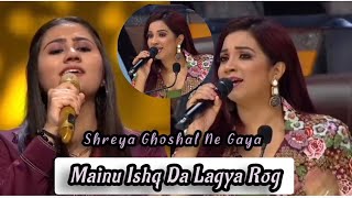 Kumar Sanu Ki Request Me Shreya Ghoshal Ne Gaya quotMainu Ishq Da Lagya Rog” with AadyaIndian Idol 14 [upl. by Dianne]