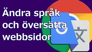 SW Ändra språk i Chrome och översätta webbsidor [upl. by Imugem309]