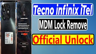 Tecno infinix iTel MDM Lock Remove Official Unlock [upl. by Kilar188]