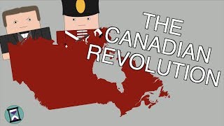 The Canadian Revolution Explained Short Animated Documentary [upl. by Yttisahc368]