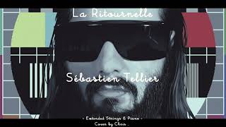 La Ritournelle  Sébastien Tellier  Extended Strings amp Piano Cover by Chris [upl. by Leiuqeze]