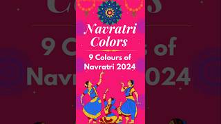 Navratri Colours 2024  नवरात्रीचे 9 रंग 2024  Navratri Colours 2024 List navratri navratri2024 [upl. by Armalla]