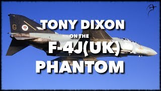 Interview with Tony Dixon on the F4JUK Phantom [upl. by Mishaan]