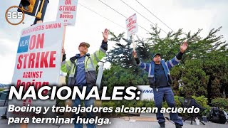 Boeing y trabajadores ALCANZAN ACUERDO para TERMINAR HUELGA [upl. by Tomlin]