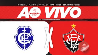 AO VIVO  ITABUNA x VITÓRIA CAMPEONATO BAIANO [upl. by Kass]