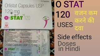 O stat 120 capsules Orlistat capsules वजन कम करने कि दवा [upl. by Kemble]