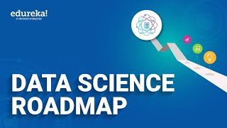 Data Science Roadmap 2024  Data Science Tutorial for Beginners  Data Science Course  Edureka [upl. by Ollehto]