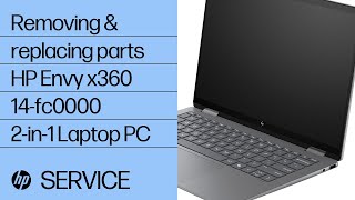 Removing and replacing parts  HP Envy x360 14fc0000 2in1 Laptop PC  HP Computer Service [upl. by Wylde190]