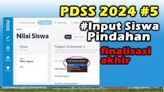 Pengisian PDSS 2024 5 Cara Cepat Mengisi Siswa Pindahan Sekaligus Finalisasi Akhir [upl. by Ahsinnod]