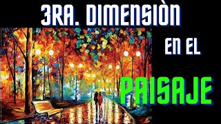 CÒMO LOGRAR LA 3RA DIMENSIÓN EN EL PAISAJE [upl. by Tera]