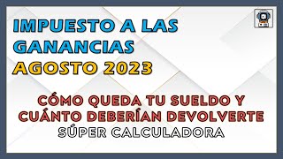 💥 AJUSTE en GANANCIAS AGOSTO 2023 PLANILLAS MENSUAL Y ANUAL para calcular impuesto y sueldo 💥 [upl. by Acired]