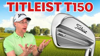 Titleist T150 Irons They Could Be The Answer To Your Game [upl. by Painter682]