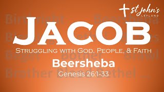 Sunday 15th SeptemberJacob Struggling with God people and faithBeersheba [upl. by Neirb213]