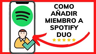 😱😉COMO AÑADIR MIEMBRO A SPOTIFY DUO😊 [upl. by Sardse]