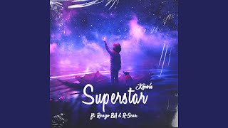 Superstar feat Renzo BA amp RScar [upl. by Mcgannon639]