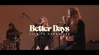 Birdtalker  Better Days  Live in Nashville [upl. by Aicenev88]