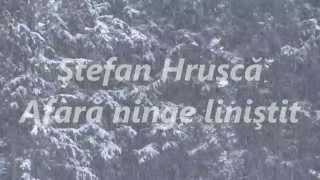 Ştefan Hruşcă  Afară ninge liniştit cu versuri de George Coşbuc [upl. by Jabez]