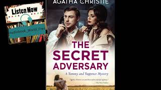 The Secret Adversary by Agatha Christie  Full Audiobook [upl. by Awjan]