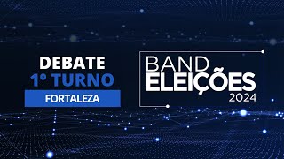 AO VIVO Eleições 2024 Debate na Band dos Candidatos à Prefeitura de Fortaleza 1º Turno [upl. by Nifled]