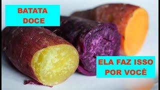 BATATA DOCEVOCÊ PRECISA SABER O QUE UMA SIMPLES BATATA DOCE PODE FAZER POR SUA SAÚDE [upl. by Fleischer]