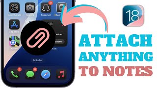 How To Attach Anything In Notes On iOS 18 [upl. by Sherwood418]