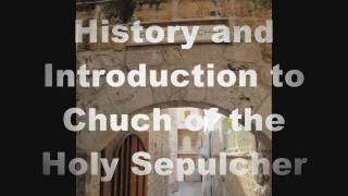 History and Introduction to the Holy Sepulcher [upl. by Airalednac723]