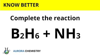 What happens when DIBORANEB2H6 reacts with AMMONIA NH3 [upl. by Arndt]