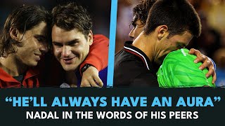 Federer Djokovic Murray amp More Rafael Nadal In The Words Of His Peers 💫 [upl. by Anitroc]