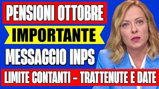 PENSIONI OTTOBRE IMPORTANTE MESSAGGIO INPS 👉 LIMITE CONTANTI CEDOLINO DATE E TRATTENUTE ✅ [upl. by Anahsar]