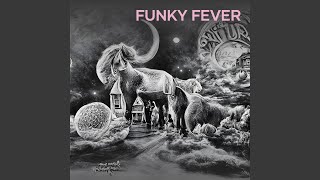 Funky Fever [upl. by Huldah]