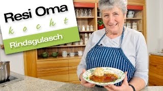 Resi Oma kocht  Rindsgulasch [upl. by Anawit]