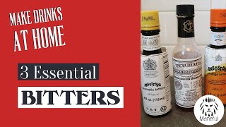 3 Essential Bitters for your Home Bar [upl. by Asilat564]