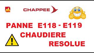 Panne E118  E119 chaudière CHAPPEE  résolue [upl. by Atok401]